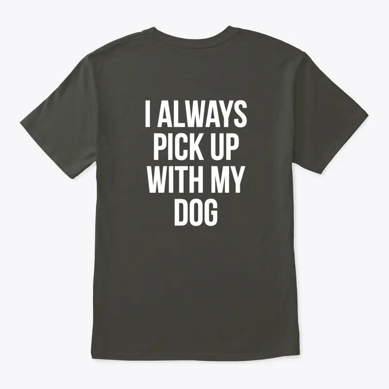 Always Pick Up Fundraiser Tee - Men's